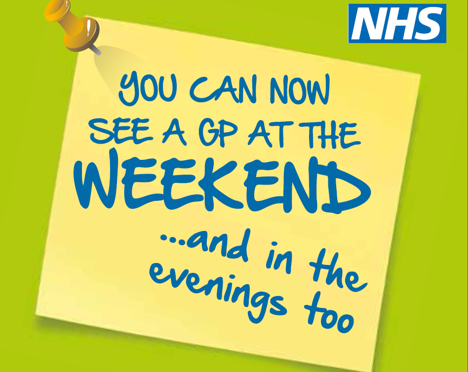 You can now see a GP at the weekend and in the evenings too